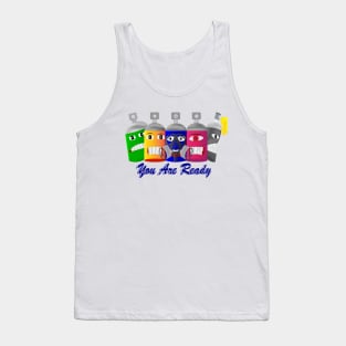 You Are Ready Tank Top